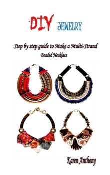 Paperback DIY Jewelry: Step by step guide to Make a Multi-Strand Beaded Necklace Book