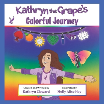 Paperback Kathryn the Grape's Colorful Journey Book