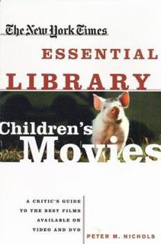 Paperback Children's Movies: A Critic's Guide to the Best Films Available on Video and DVD Book
