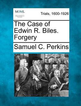 Paperback The Case of Edwin R. Biles. Forgery Book