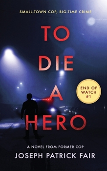Paperback To Die a Hero: A Crime Thriller Based on Real Life Book