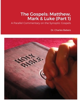 Paperback The Gospels: Matthew, Mark & Luke (Part 1) Book