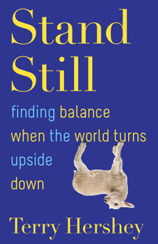 Paperback Stand Still: Finding Balance When the World Turns Upside Down Book