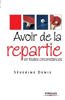 Paperback Avoir de la répartie en toutes circonstances [French] Book