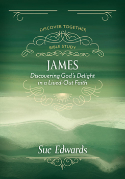Paperback James: Discovering God's Delight in a Lived-Out Faith Book