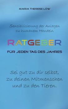 Paperback Ratgeber für jeden Tag des Jahres: Sensibilisierung der Anlagen zu humanrm Handeln [German] Book