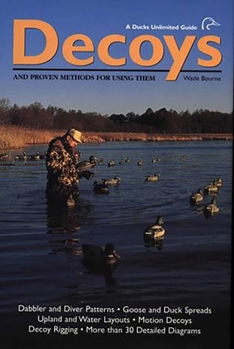 Hardcover Decoys: And Proven Methods for Using Them Book