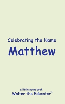 Paperback Celebrating the Name Matthew Book