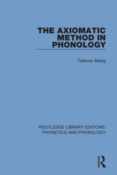 Paperback The Axiomatic Method in Phonology Book