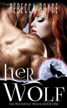 Her Wolf - Book #1 of the Westervelt Wolves