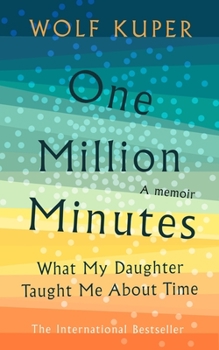 Paperback One Million Minutes: What My Daughter Taught Me about Time Book