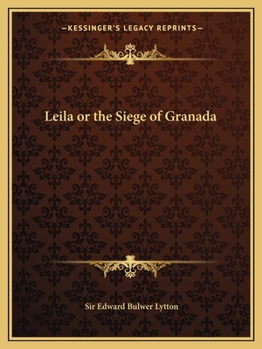 Paperback Leila or the Siege of Granada Book