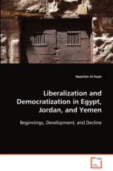 Paperback Liberalization and Democratization in Egypt, Jordan, and Yemen Book