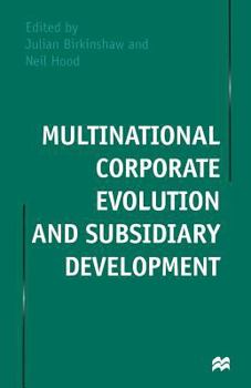 Paperback Multinational Corporate Evolution and Subsidiary Development Book
