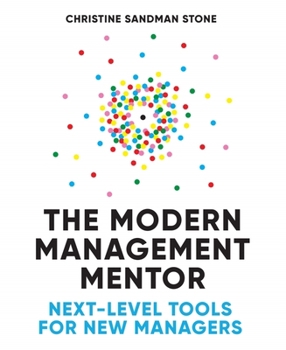 Paperback The Modern Management Mentor: Next-Level Tools for New Managers Book