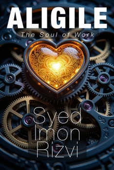 Aligile: The Soul of Work