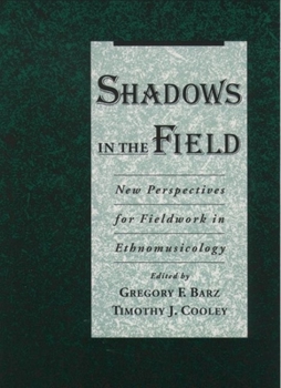 Paperback Shadows in the Field: New Perspectives for Fieldwork in Ethnomusicology Book