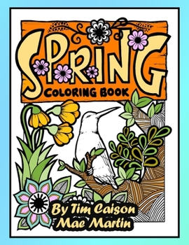 Paperback Spring Coloring Book: Celebrate Spring Flowers and Beautiful Birds with this Coloring Book for Adults! Book