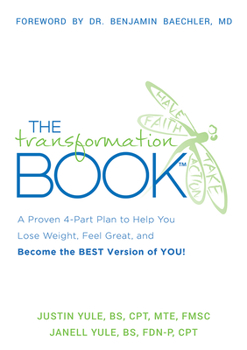 Hardcover The Transformation Book: A Proven 4-Part Plan to Help You Lose Weight, Feel Great, and Become the Best Version of You! Book