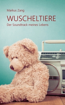 Paperback Wuscheltiere 2: Der Soundtrack meines Lebens [German] Book