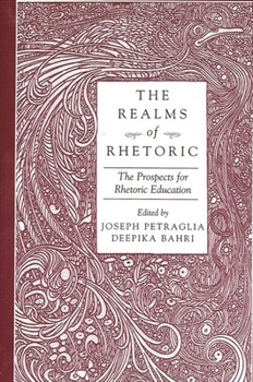 Paperback The Realms of Rhetoric: The Prospects for Rhetoric Education Book