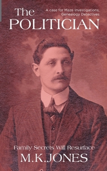 The Politician - Book #4 of the Maze Investigations