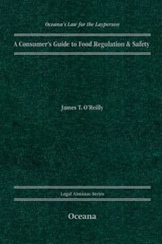 Hardcover A Consumer's Guide to Food Regulation & Safety Book