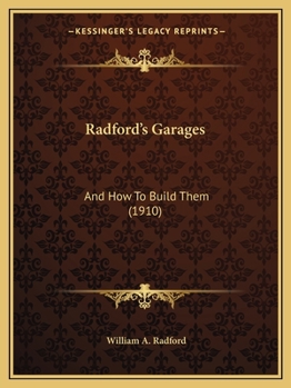 Radford's Garages: And How To Build Them