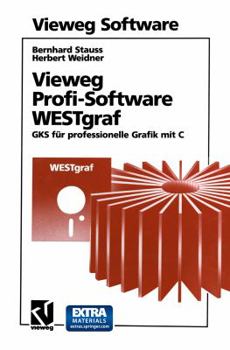 Paperback Vieweg Profi-Software Westgraf: Gks Für Professionelle Grafik Mit C [German] Book