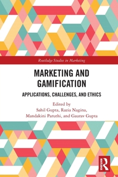 Paperback Marketing and Gamification: Applications, Challenges, and Ethics Book