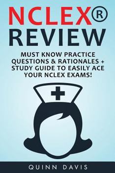 Paperback NCLEX Review: Must Know Practice Questions & Rationales + Study Guide to Easily Book