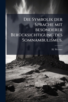 Paperback Die Symbolik der Sprache mit besonderer Berücksichtigung des Somnambulismus. [German] Book