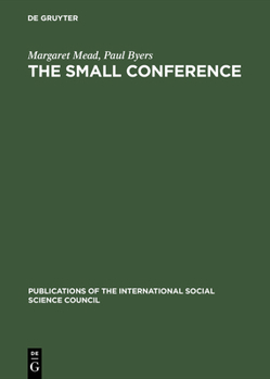 Hardcover The Small Conference: An Innovation in Communication Book