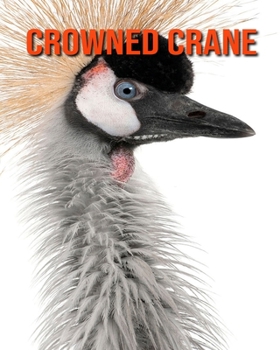 Paperback Crowned Crane: Amazing Facts about Crowned Crane Book