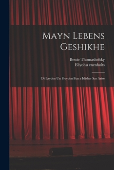 Paperback Mayn lebens geshikhe: Di layden un freyden fun a Idisher sar arise [Yiddish] Book