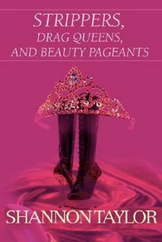 Paperback Strippers, Drag Queens, and Beauty Pageants Book
