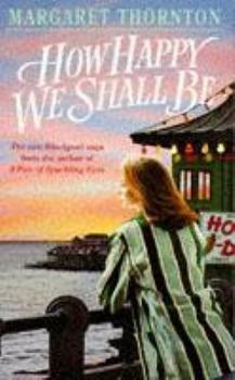 Paperback How Happy We Shall Be Book
