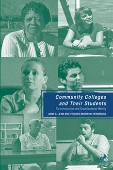 Hardcover Community Colleges and Their Students: Co-Construction and Organizational Identity Book