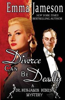 Divorce Can Be Deadly - Book #2 of the Dr. Benjamin Bones Mysteries