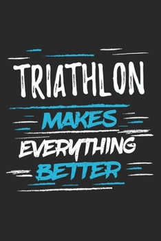 Triathlon Makes Everything Better
