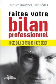 Paperback Faites votre bilan professionnel: Tests pour construire votre projet [French] Book