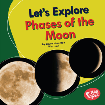 Library Binding Let's Explore Phases of the Moon Book