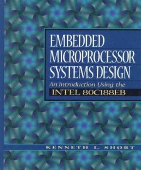 Hardcover Embedded Microprocessor Systems Design: An Introduction Using the Intel 80c188eb Book