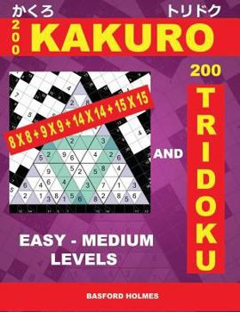 200 KaKuro 8x8 + 9x9 + 14x14 + 15x15 and 200 Tridoku easy - medium levels.: Light and middle difficulty sudoku puzzles. Holmes introduces Airbook to ... print).