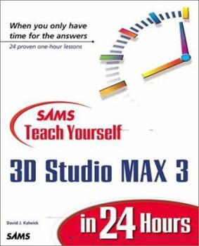 Paperback Sams Teach Yourself 3D Studio Max 3 in 24 Hours Book