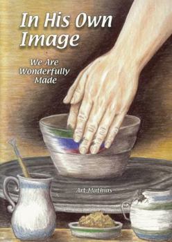 Paperback In His Own Image: We Are Wonderfully Made Book