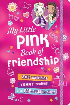 Hardcover My Little Pink Book of Friendship Book