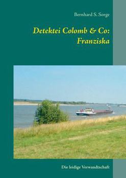 Paperback Detektei Colomb & Co: Franziska: Die leidige Verwandtschaft [German] Book
