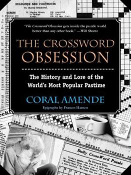 Hardcover The Crossword Obsession: The History and Lore of the World's Most Popular Pastime Book