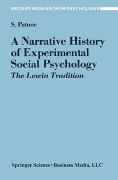 Paperback A Narrative History of Experimental Social Psychology: The Lewin Tradition Book